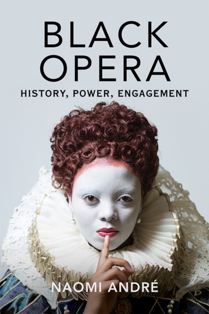 Black Opera : History, Power, Engagement, Hardback Book