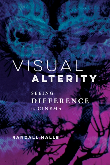 Visual Alterity : Seeing Difference in Cinema, Hardback Book