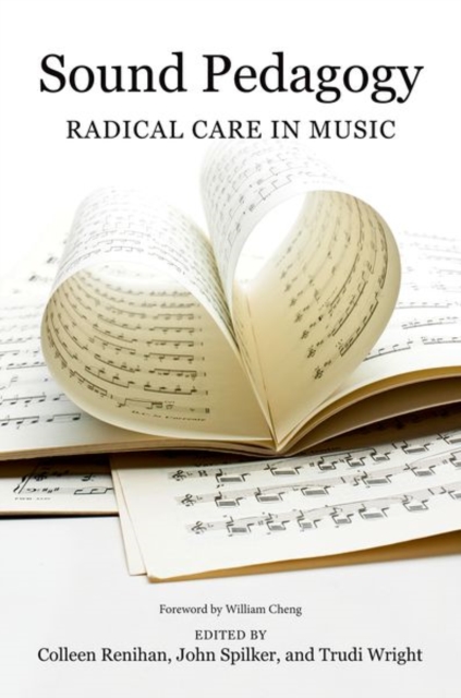 Sound Pedagogy : Radical Care in Music, Hardback Book