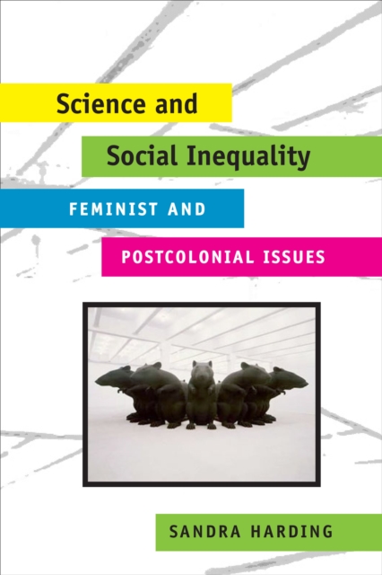 Science and Social Inequality : Feminist and Postcolonial Issues, EPUB eBook