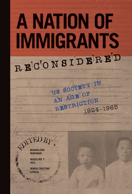 A Nation of Immigrants Reconsidered : US Society in an Age of Restriction, 1924-1965, EPUB eBook