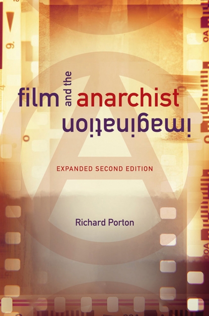 Film and the Anarchist Imagination : Expanded Second Edition, EPUB eBook