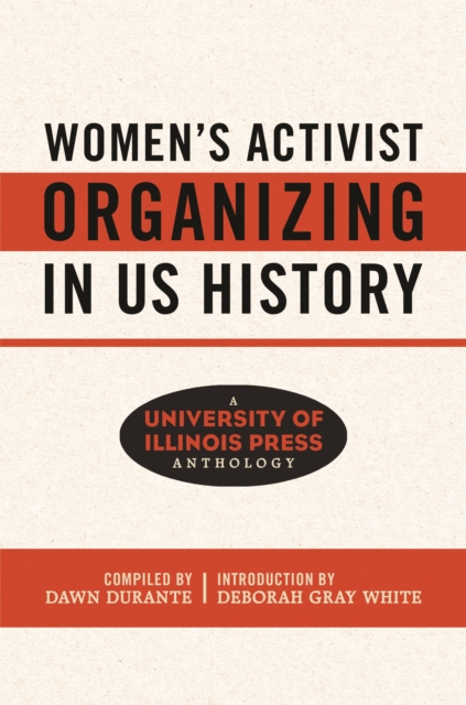 Women's Activist Organizing in US History : A University of Illinois Press Anthology, EPUB eBook