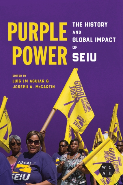 Purple Power : The History and Global Impact of SEIU, EPUB eBook