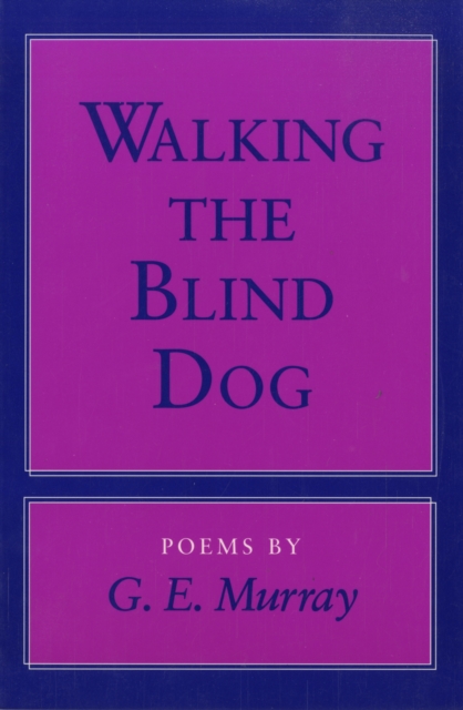 Walking the Blind Dog : Poems, Paperback / softback Book