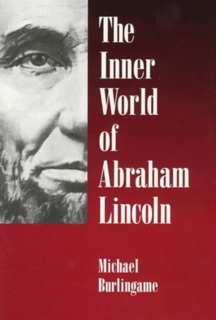 The Inner World of Abraham Lincoln, Paperback / softback Book