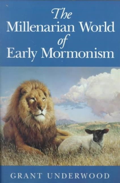 The Millenarian World of Early Mormonism, Paperback / softback Book