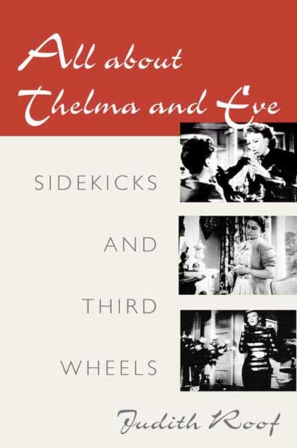 All about Thelma and Eve : SIDEKICKS AND THIRD WHEELS, Paperback / softback Book