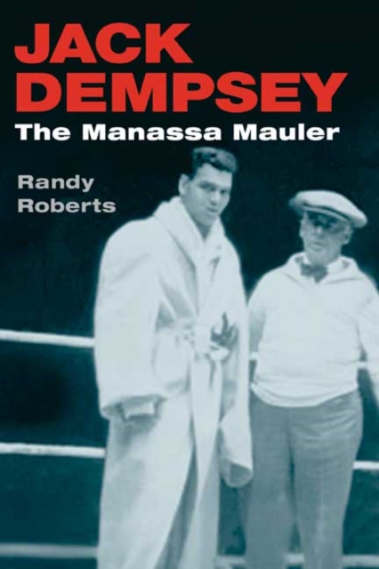 Jack Dempsey : THE MANASSA MAULER, Paperback / softback Book