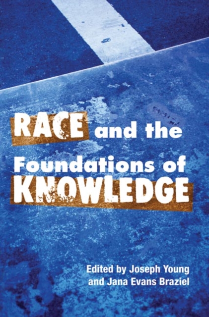 Race and the Foundations of Knowledge : Cultural Amnesia in the Academy, Paperback / softback Book