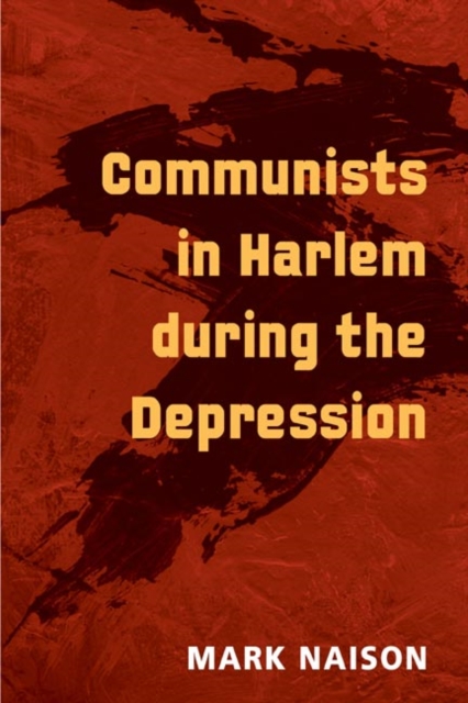 Communists in Harlem during the Depression, Paperback / softback Book