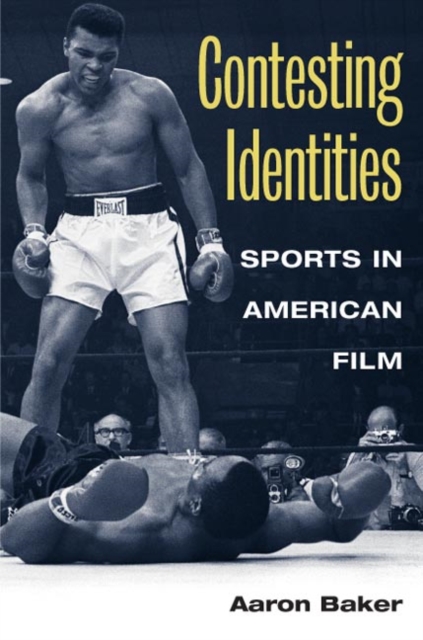 Contesting Identities : SPORTS IN AMERICAN FILM, Paperback / softback Book