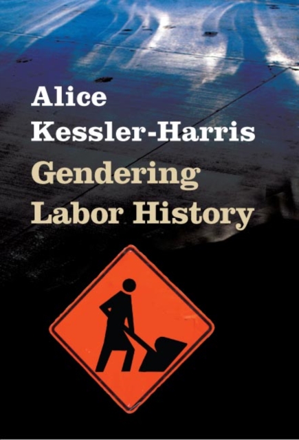 Gendering Labor History, Paperback / softback Book