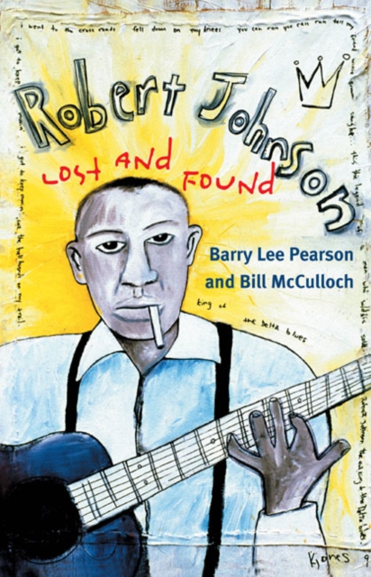 Robert Johnson : LOST AND FOUND, Paperback / softback Book