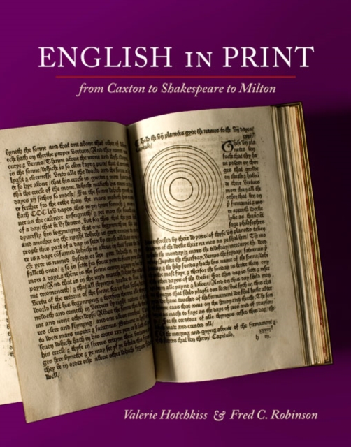 English in Print from Caxton to Shakespeare to Milton, Paperback / softback Book