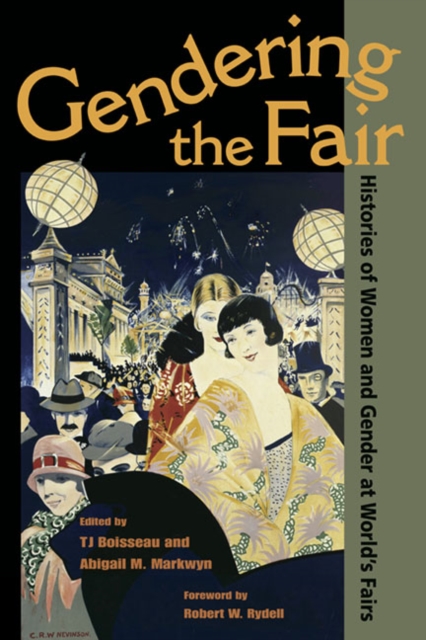Gendering the Fair : Histories of Women and Gender at World's Fairs, Paperback / softback Book