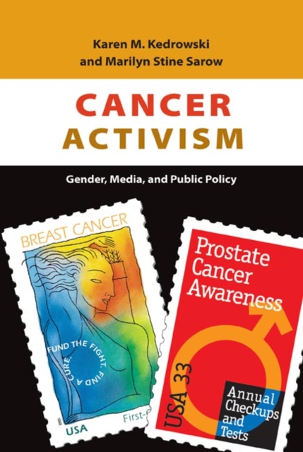 Cancer Activism : Gender, Media, and Public Policy, Paperback / softback Book