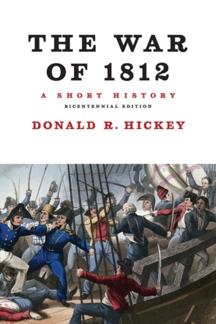 The War of 1812, A Short History, Paperback / softback Book