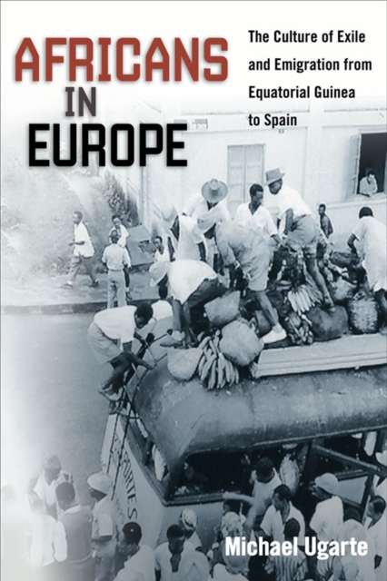 Africans in Europe : The Culture of Exile and Emigration from Equatorial Guinea to Spain, Paperback / softback Book