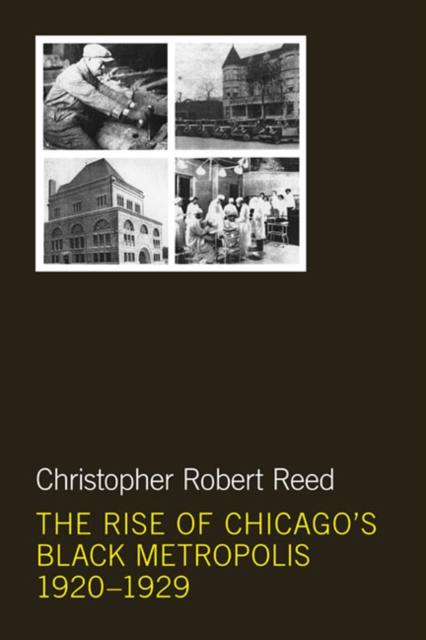 The Rise of Chicago's Black Metropolis, 1920-1929, Paperback / softback Book