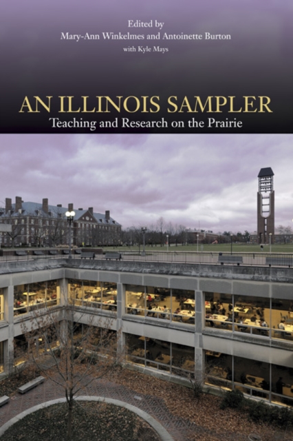 An Illinois Sampler : Teaching and Research on the Prairie, Paperback / softback Book