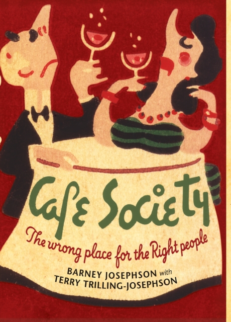 Cafe Society : The wrong place for the Right people, Paperback / softback Book