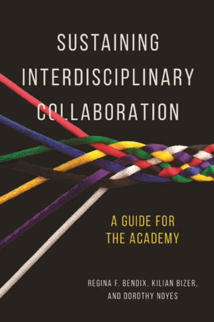 Sustaining Interdisciplinary Collaboration : A Guide for the Academy, Paperback / softback Book