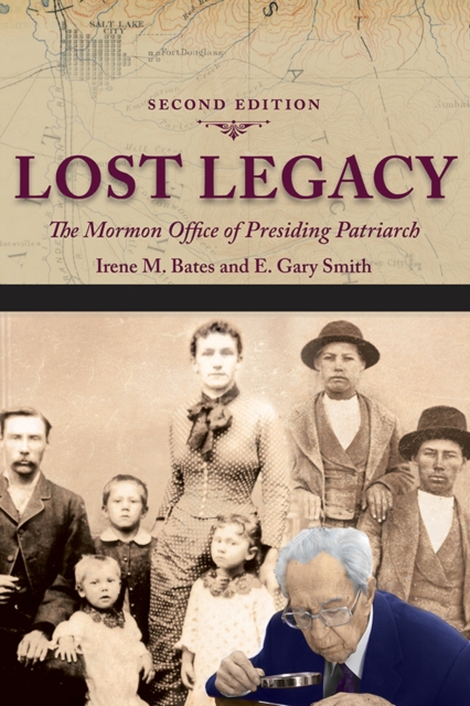 Lost Legacy : The Mormon Office of Presiding Patriarch, Paperback / softback Book