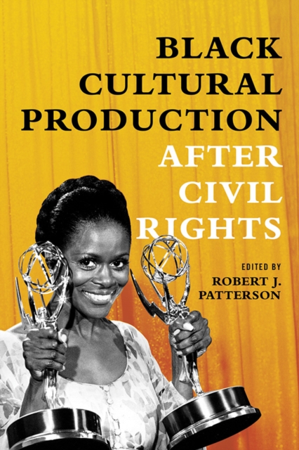 Black Cultural Production after Civil Rights, Paperback / softback Book