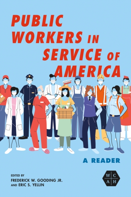 Public Workers in Service of America : A Reader, Paperback / softback Book