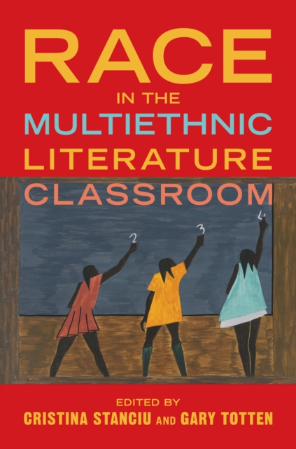 Race in the Multiethnic Literature Classroom, Paperback / softback Book
