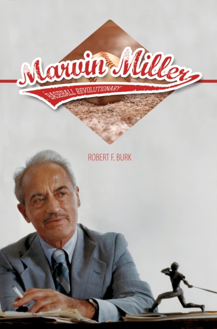 Marvin Miller, Baseball Revolutionary, EPUB eBook