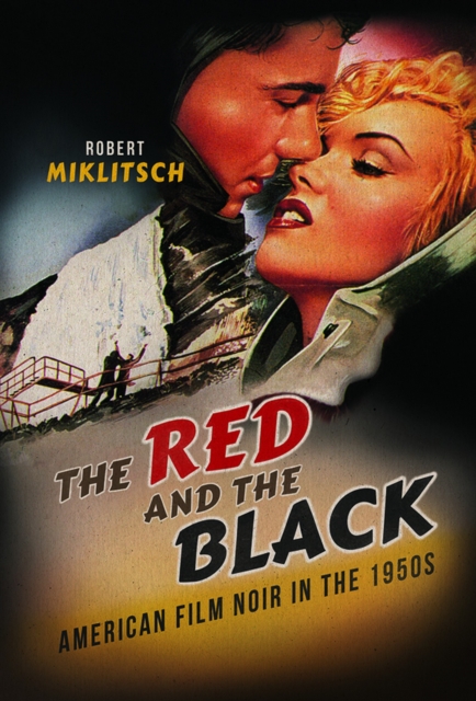 The Red and the Black : American Film Noir in the 1950s, EPUB eBook