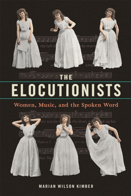 The Elocutionists : Women, Music, and the Spoken Word, EPUB eBook