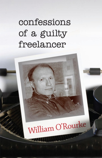 Confessions of a Guilty Freelancer, Paperback / softback Book
