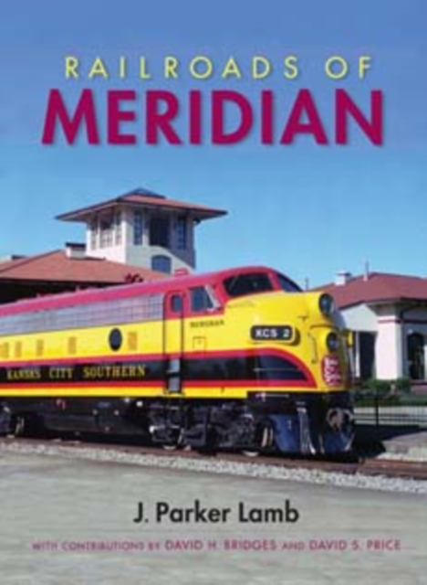Railroads of Meridian, Hardback Book