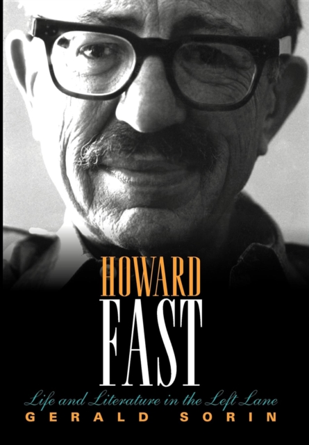 Howard Fast : Life and Literature in the Left Lane, Hardback Book