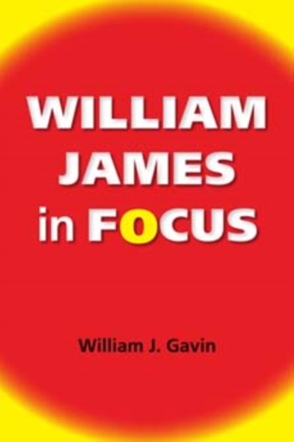 William James in Focus : Willing to Believe, Hardback Book