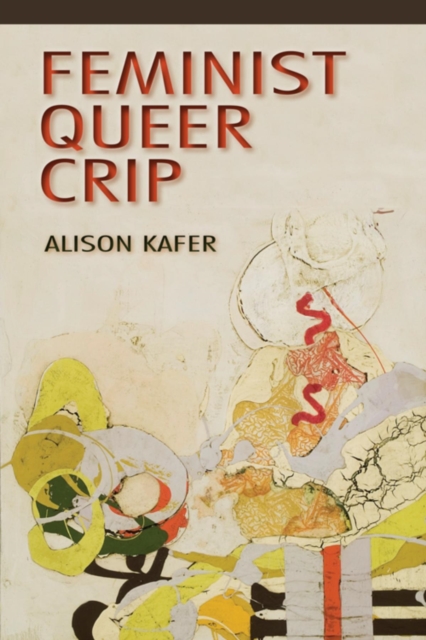 Feminist, Queer, Crip, Paperback / softback Book