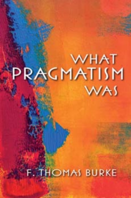 What Pragmatism Was, Paperback / softback Book
