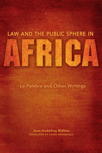 Law and the Public Sphere in Africa : La Palabre and Other Writings, Hardback Book