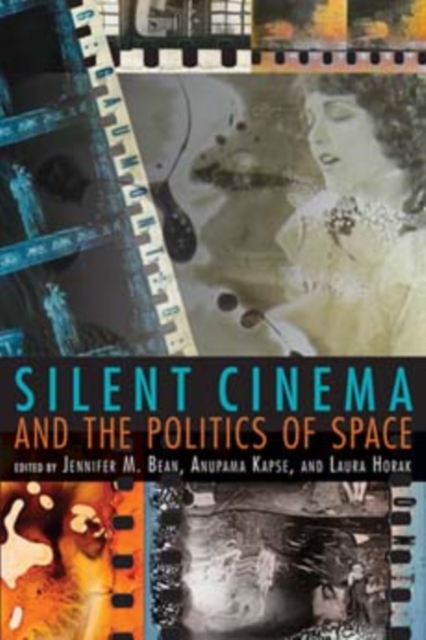 Silent Cinema and the Politics of Space, Paperback / softback Book