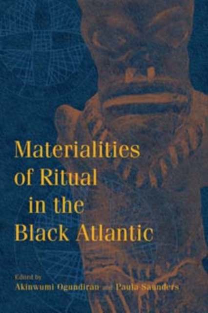 Materialities of Ritual in the Black Atlantic, Hardback Book