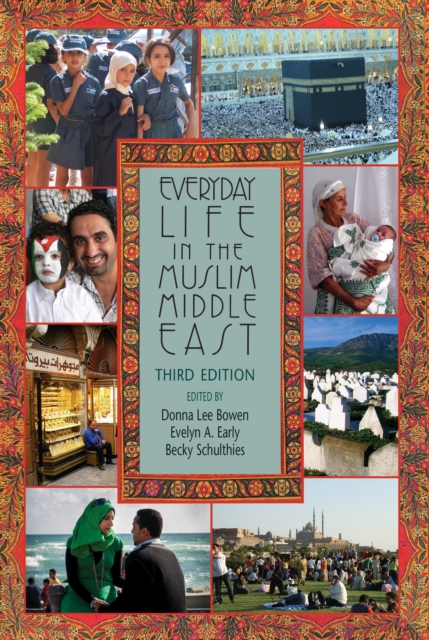 Everyday Life in the Muslim Middle East, Third Edition, Paperback / softback Book