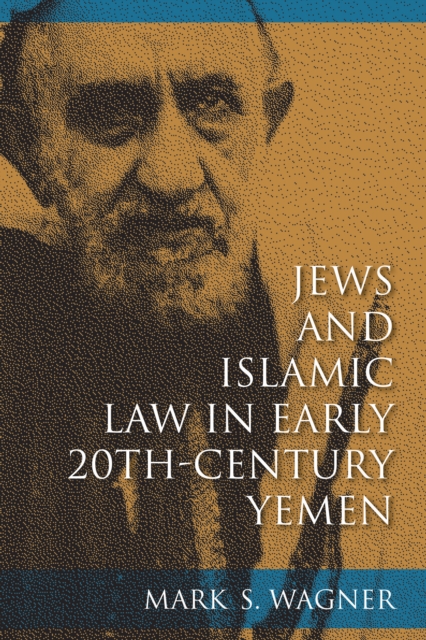 Jews and Islamic Law in Early 20th-Century Yemen, Paperback / softback Book