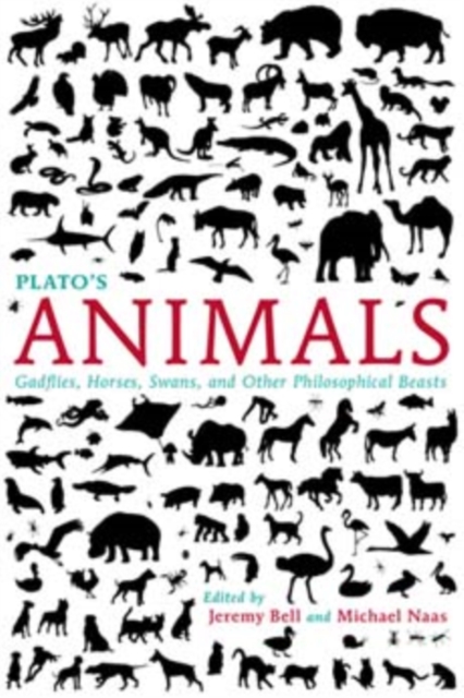 Plato's Animals : Gadflies, Horses, Swans, and Other Philosophical Beasts, Hardback Book