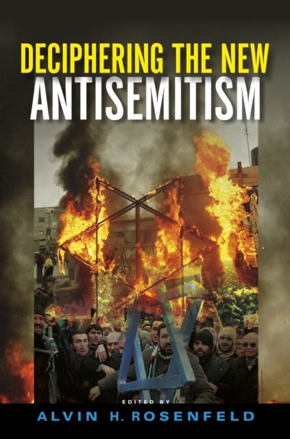 Deciphering the New Antisemitism, Hardback Book