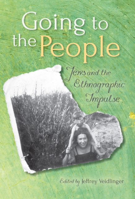 Going to the People : Jews and the Ethnographic Impulse, Paperback / softback Book