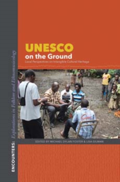 UNESCO on the Ground : Local Perspectives on Intangible Cultural Heritage, Paperback / softback Book