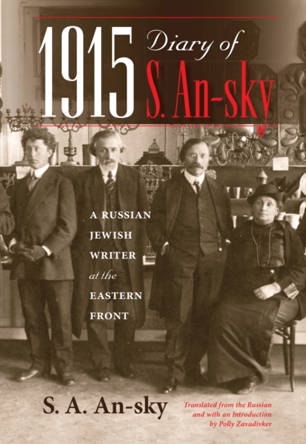 1915 Diary of S. An-sky : A Russian Jewish Writer at the Eastern Front, EPUB eBook